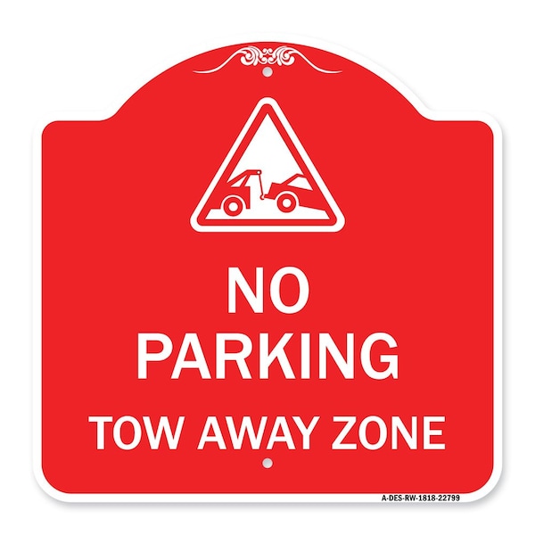 Signmission Designer Series Tow Away Zone W/ Graphic, Red & White Aluminum Sign, 18" x 18", RW-1818-22799 A-DES-RW-1818-22799 - main
